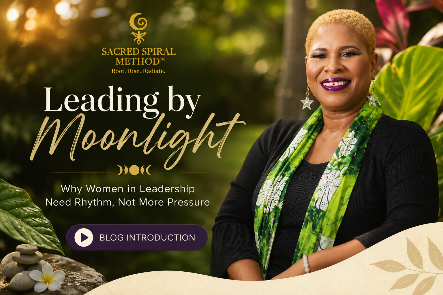 Leading by Moonlight: Why Women in Leadership Need Rhythm, Not More Pressure